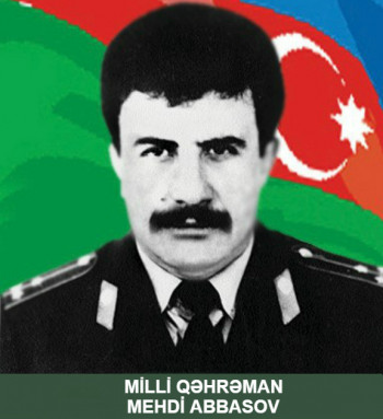 Milli Qəhrəman Mehdi Yusif oğlu Abbasov